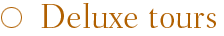 Deluxe tours
