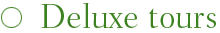 Deluxe tours