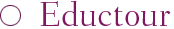 Eductour